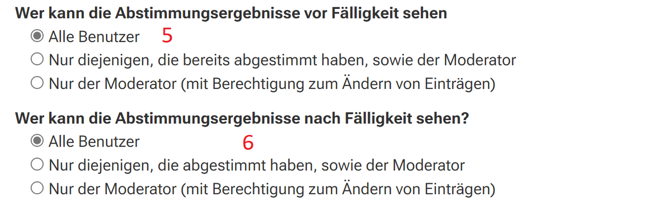 Auswahlmenü, wer das Abstimmungsergebnis vor der Fälligkeit und wer es nach der Fälligkeit sehen darf