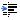 Einrücken Icon